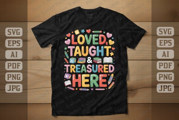 Loved Taught Treasured Here: A Heartfelt Design