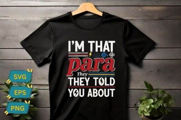 Review: I'm That Para They Told You About Shirt